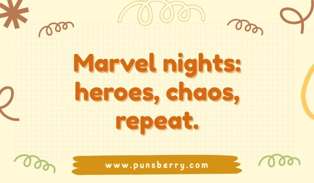 Marvel movie night quote on a simple grid background: "Marvel nights: heroes, chaos, repeat."