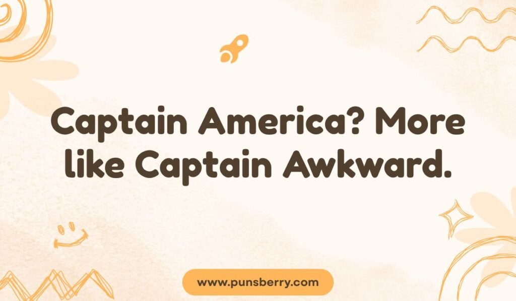 Captain America joke pun on a minimal, warm background: "Captain America? More like Captain Awkward."