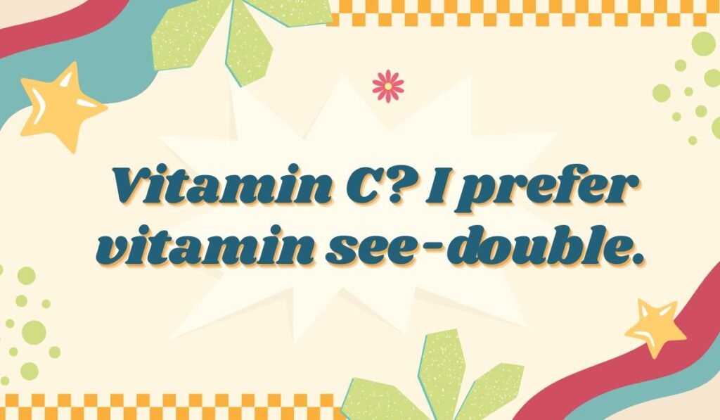 Vitamin C? I prefer vitamin see-double. Mimosa pun with a retro, starburst design.