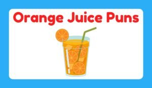 orange juice puns