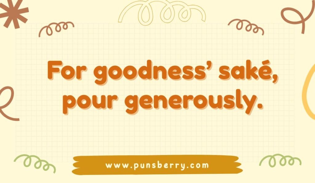 Pun on "for goodness' sake" and drinking sake, on a yellow grid background with simple doodles.