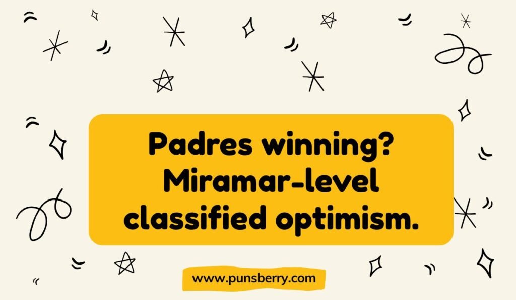 San Diego Padres baseball pun referencing Miramar and optimism