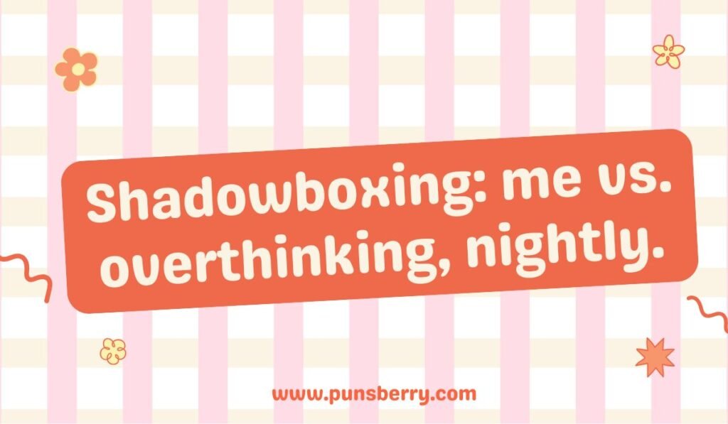 Shadowboxing and overthinking pun: "Shadowboxing: me vs. overthinking, nightly." Hilarious quote on a red diagonal banner over a pink and white striped background