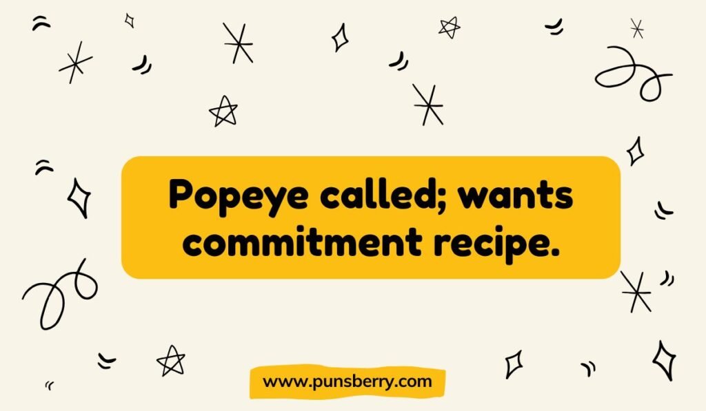 Popeye the Sailor and spinach pun on a yellow text box with black star doodles on a cream background