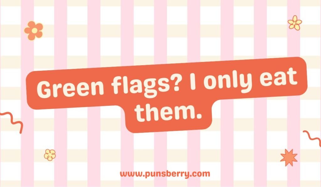 Pun about green flags and eating leafy greens, on a pink and white striped background.