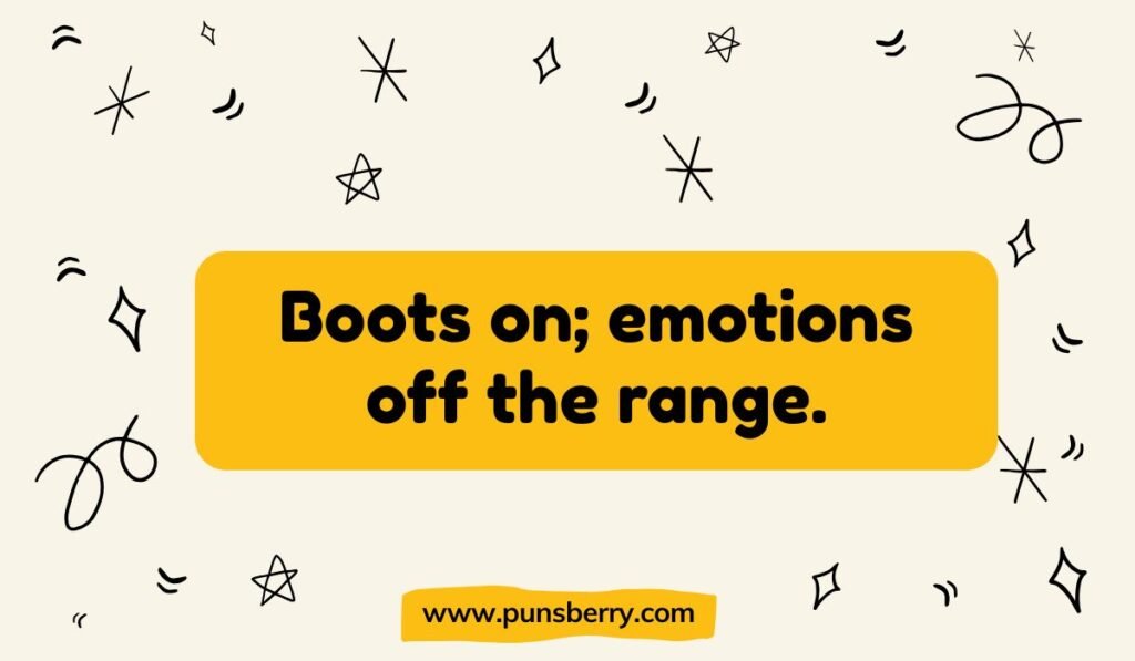 Cowboy boot and ranch pun about setting emotions aside