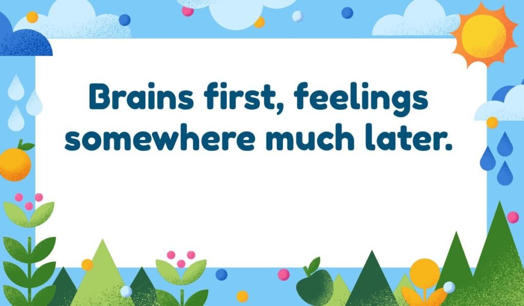 Zombie priority joke: "Brains first, feelings somewhere much later." Humorous quote about zombie eating habits.